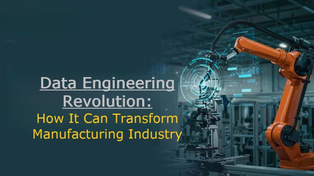 How Data Engineering Can Power Manufacturing Industry Transformation