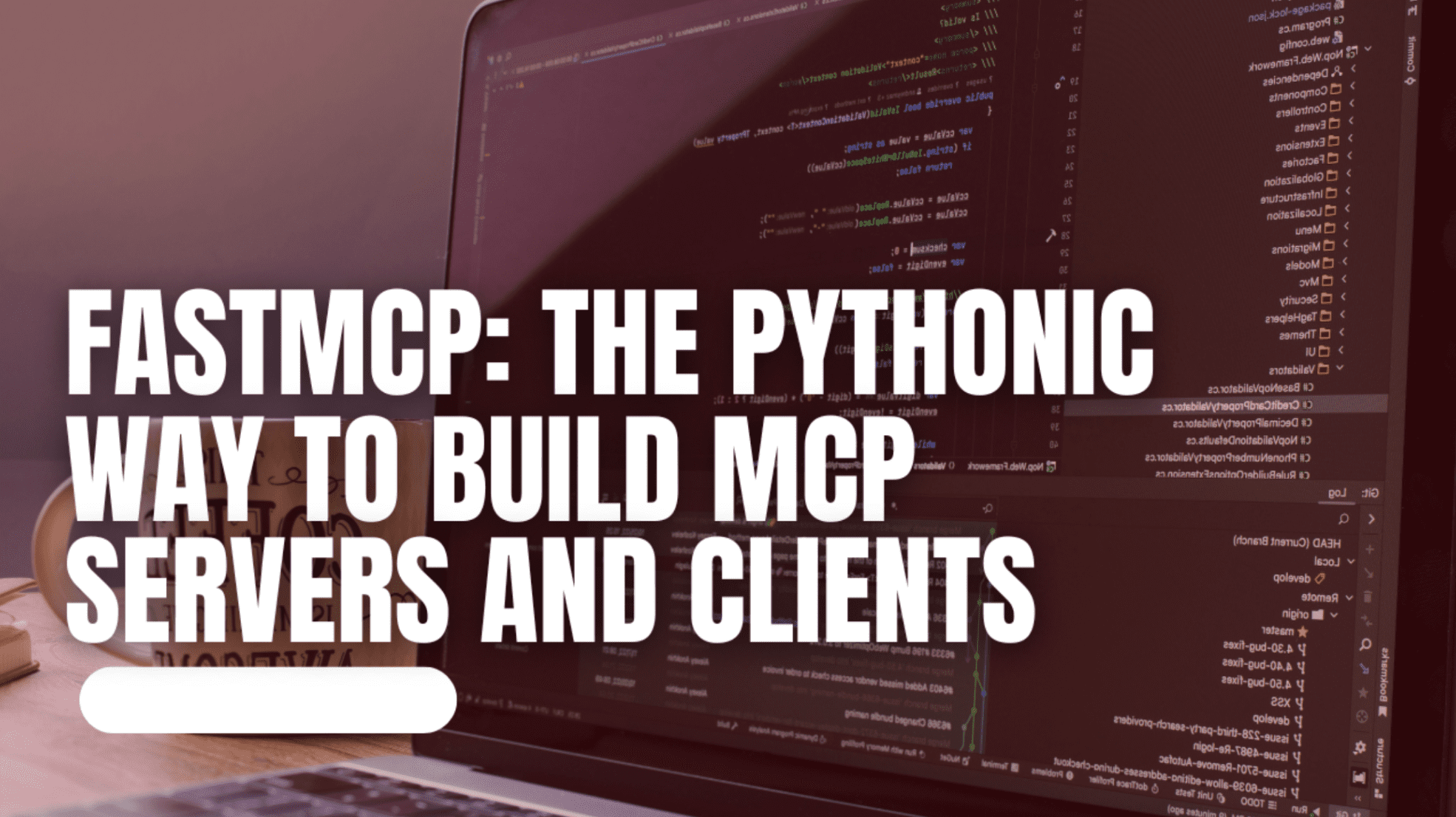 FastMCP: The Pythonic Way to Build MCP Servers and Clients